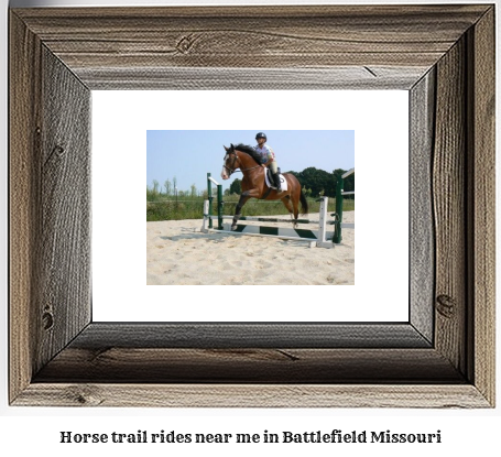 horse trail rides near me in Battlefield, Missouri